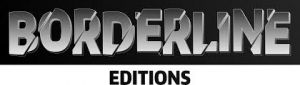 BORDERLINE EDITIONS
