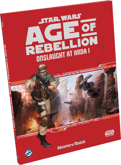 STAR WARS AGE OF REBELLION - ONSLAUGHT AT ARDA I