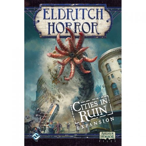 ELDRITCH HORROR: CITIES IN RUIN