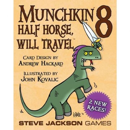  MUNCHKIN 8: HALF HORSE, WILL TRAVEL