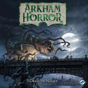 ARKHAM HORROR (THIRD EDITION): DEAD OF NIGHT