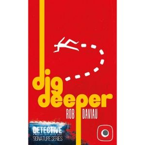 DETECTIVE: SIGNATURE SERIES - DIG DEEPER